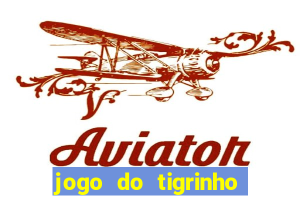 jogo do tigrinho bonus sem deposito